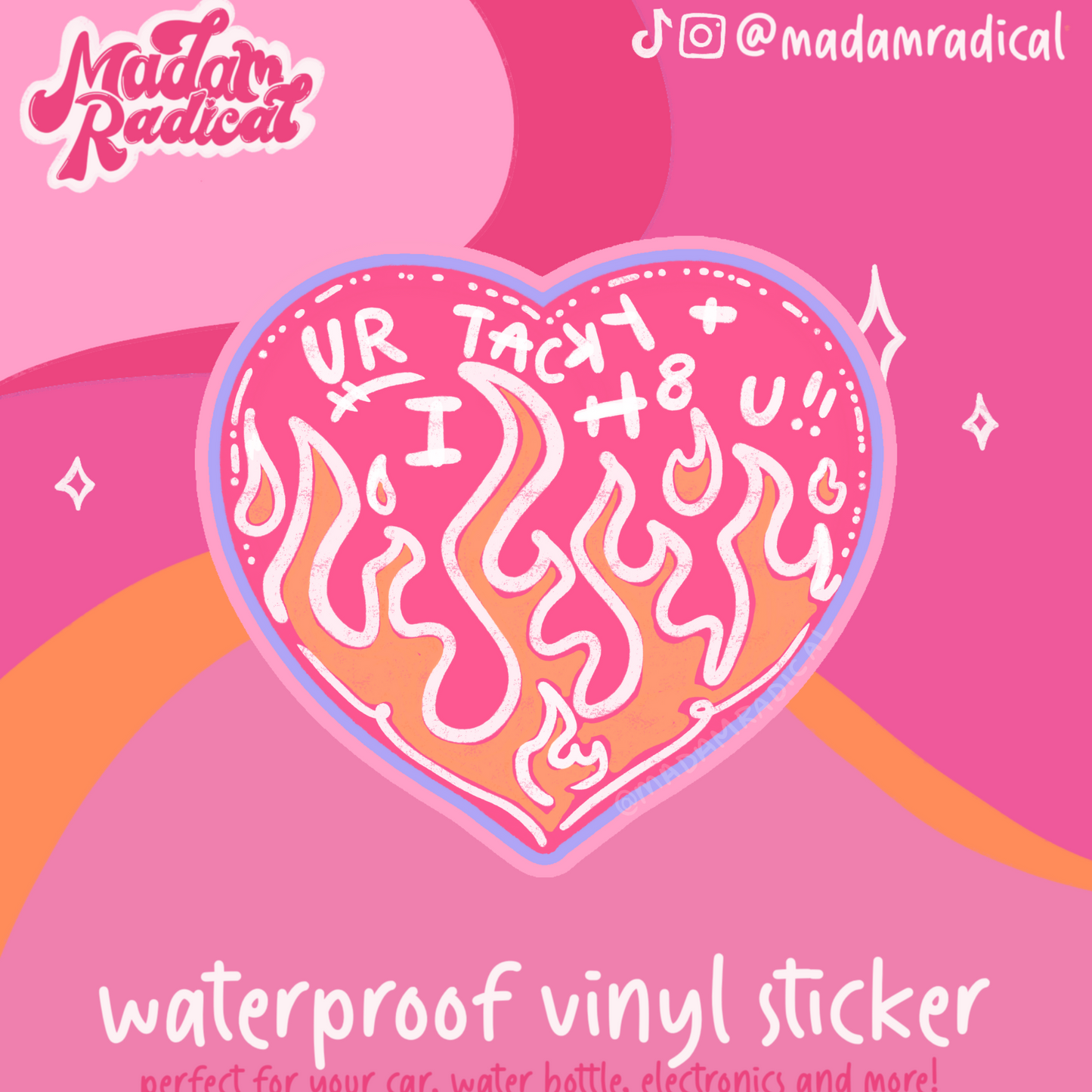 Ur Tacky + I H8 U School of Rock Satire Novelty Waterproof Vinyl Sticker DTF