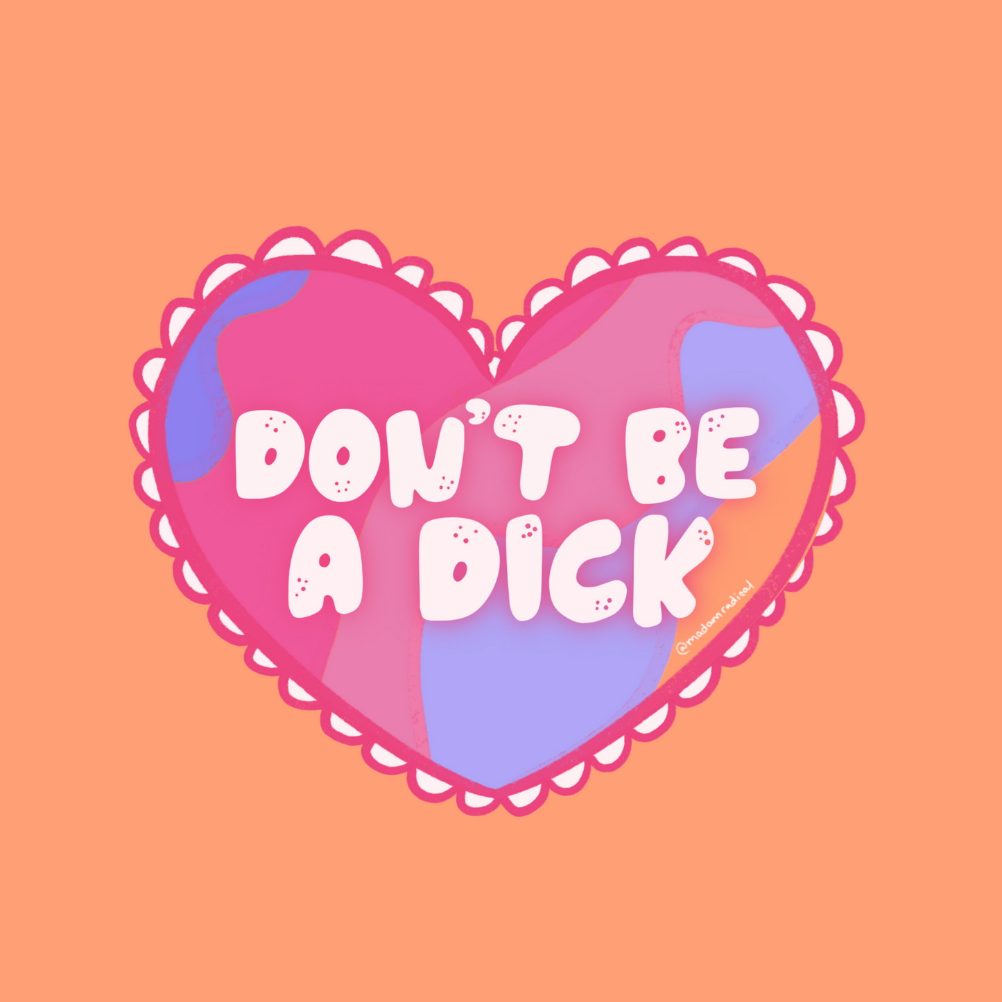 Rainbow Don't Be a Dick Satire Novelty Waterproof Vinyl Sticker DTF