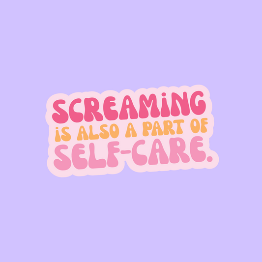 Screaming is Self Care Satire Anti-Humour Novelty Waterproof Vinyl Sticker DTF Earrings