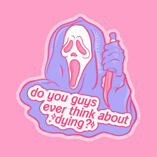 Do You Guys Ever Think About Dying Ghostface Scream Horror Waterproof Vinyl Sticker DTF Earrings