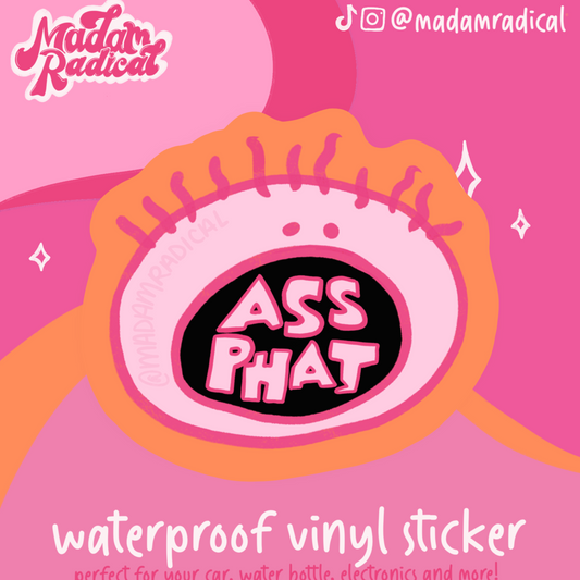 Ass Phat All That Y2K Nostalgia Satire Novelty Waterproof Vinyl Sticker DTF