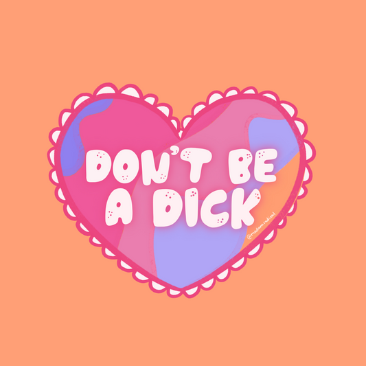 Rainbow Don't Be a Dick Satire Novelty Waterproof Vinyl Sticker DTF Earrings