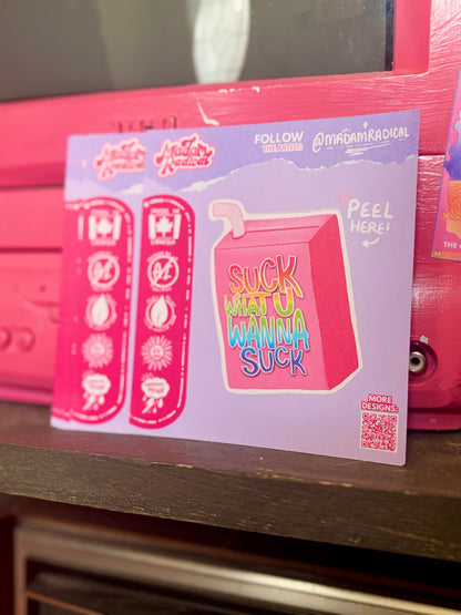 Suck What You Wanna Suck Pride Waterproof Vinyl Sticker Made in Canada