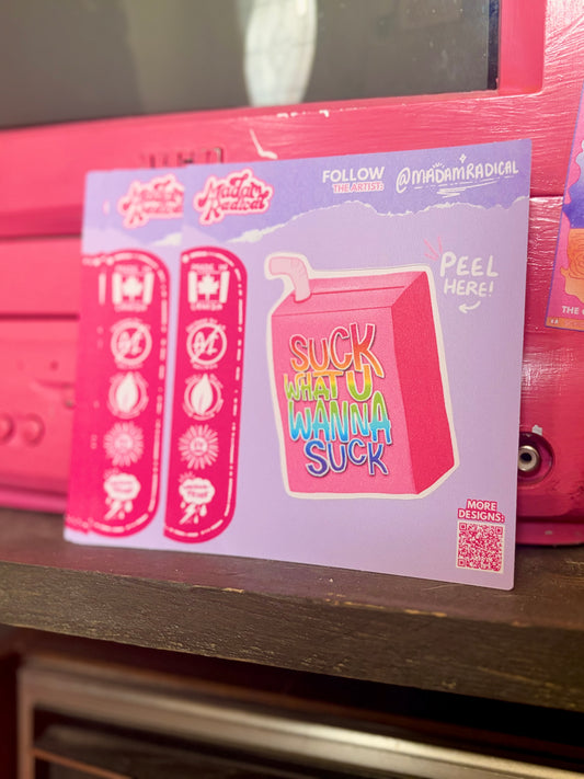 Suck What You Wanna Suck Pride Waterproof Vinyl Sticker Made in Canada