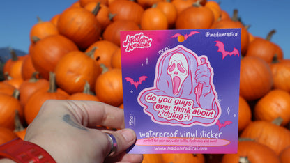 Ghost Doll 'Do You Guys Ever Think About Dying?' Waterproof UV Resistant Sticker