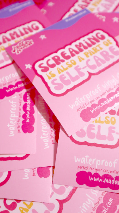 Empowering Waterproof Vinyl Sticker: 'Screaming is Also Self Care' – Express Yourself with Confidence!