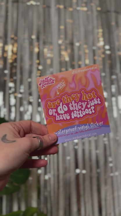 Retro Text Waterproof Stickers: 'Are They Hot or Do They Just Have Tattoos?' in Vibrant Pink and Orange